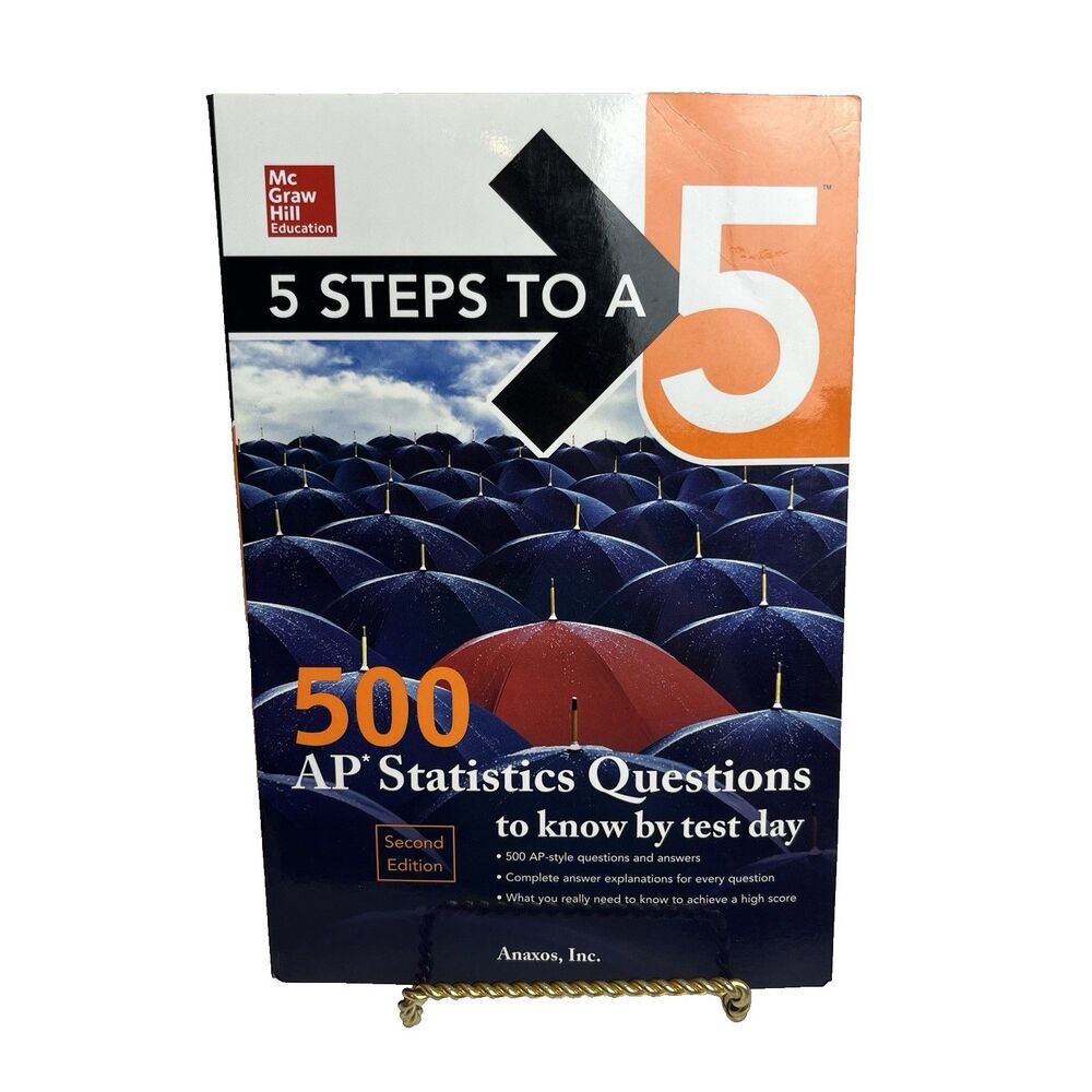 5 Steps to a 5: 500 AP Statistics Questions to Know by Test Day, Second Edition